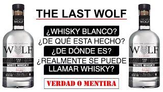 Hablemos de The Last Wolf ¿Whisky Blanco? existe o es el más grande engaño.