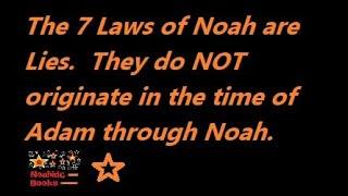 The 7 Laws of Noah are Lies - Noahide Sermon