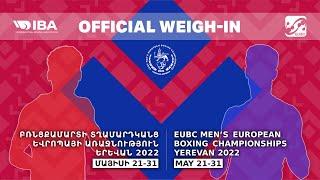 EUBC Men's European Boxing Championships | Yerevan 2022 | Finals | Official Weigh-In