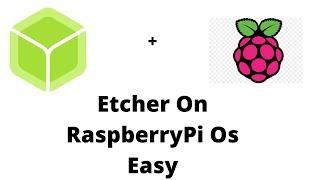 Etcher On Raspberry Pi OS Easy