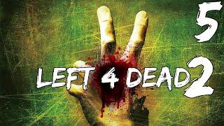 Совместное прохождение Left 4 Dead 2 — Часть #5 ◄ Ужасный ливень ►