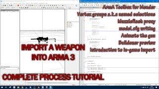 Import a WEAPON into ArmA 3 - Complete process tutorial