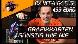 RX VEGA 64 NUR 499€ - Grafikkarten günstig wie nie | Nvidia GeForce + AMD Radeon | DasMonty