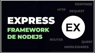 Express Framework de Nodejs, Curso para principiantes (Javascript en el backend)