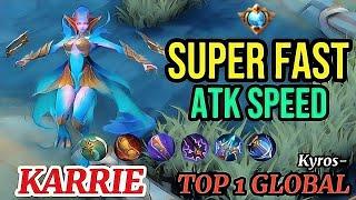 Gameplay Karrie | Super Fast Attack Speed Build [ Top 1 Global Karrie ] Kyros- Mobile Legends