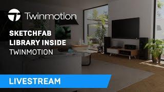 Sketchfab integration in Twinmotion 2022 | Livestream