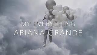 Ariana grande- my everything (slowed down)