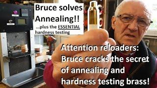 Attention reloaders: Bruce cracks the secret of annealing and hardness testing cartridge brass!