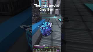 The Most Special Greg Bee! 