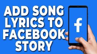 How to Add Song Lyrics to Facebook Story