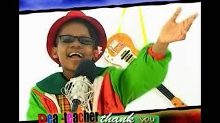 Super kids -  Thank you teacher ( Education carry me away )