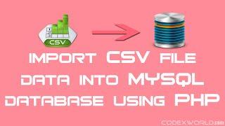 How to Import CSV File Data into MySQL Database using PHP