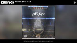 King Von - Don’t Want to Be Me (Audio)