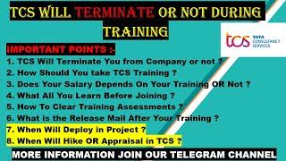 ⏩TCS Terminate Or Not During Training Period? ||  Project Deploy? || About Salary Hike & Appraisal?