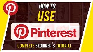 How to Use Pinterest - Complete Beginner's Guide