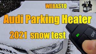 Audi Parking Heater Webasto 2021. Hard test with big snow layer. Auxiliary heating.