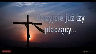 Otrzyjcie już łzy płaczący