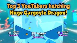 Top 3 YouTubers hatching Huge Gargoyle Dragon!  | Pet Simulator X Roblox