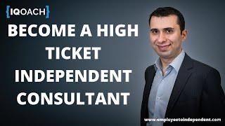 Become an Independent Consultant and command high income