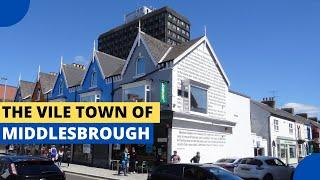 The Vile Town of Middlesbrough