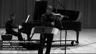 PIAZZOLLA:  Escualo - Tomas Cotik, violin - Tao Lin, piano