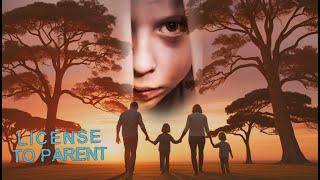 License To Parent - HD Trailer