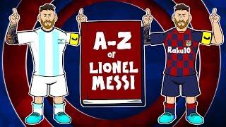 A-Z of LIONEL MESSI