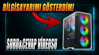 BİLGİSAYARIMI GÖSTERDİM ! NERDE YAYIN YAPIYORUM? SORU&CEVAP