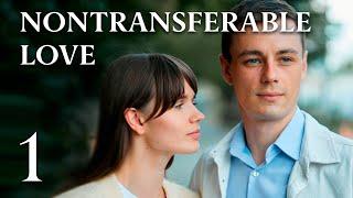 NONTRANSFERABLE LOVE (Episode 1) Romantic movie In English