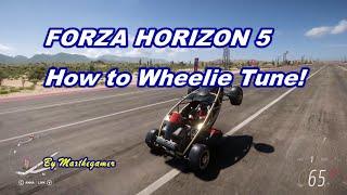FORZA HORIZON 5, HOW TO WHEELIE TUNE!