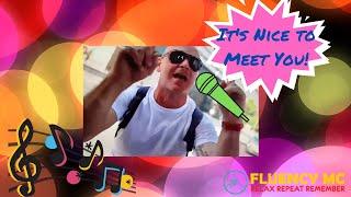 "It's Nice to Meet You" Rap & Speak English! Practice Pronunciation & Conversation    w/Fluency MC!