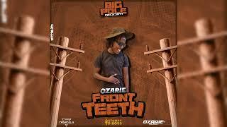 Ozarie - Front Teeth (vincy soca2024) Big Pole Riddim