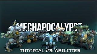 MechApocalypse Tutorial #3: Abilities