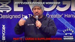 Evogen Physique Workshop Part 4 - Supps and Cardio with Hany Rambod