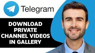 How to Download Telegram Private Channel Video in Gallery in 2025