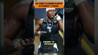 50 Cent Clowns Kanye at Diddy’s Trial