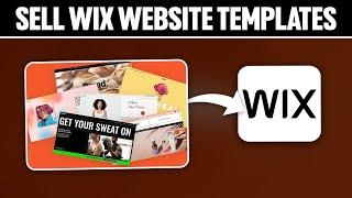 How To Sell Wix Website Templates 2024!