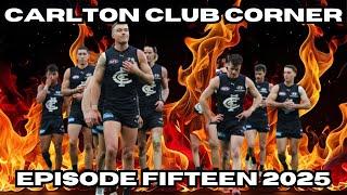 THIS IS A CRISIS! — BURN IT DOWN & START AGAIN — CARLTON CLUB CORNER EPISODE 15 2025