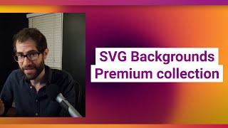 The premium SVG backgrounds included with subscription