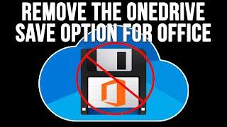 How to Remove the OneDrive Save Option from Microsoft Office Apps