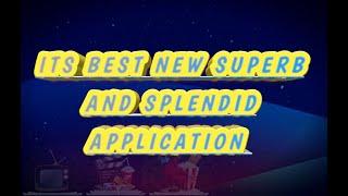 ITS NEW BEST AND SPLENDID APPLICATION FOR ANDROID AND FIRESTICK