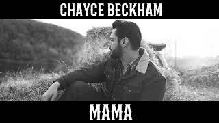 Chayce Beckham - Mama (Official Audio)