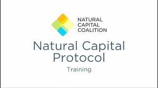 Natural Capital Protocol Training Film 1: Overview