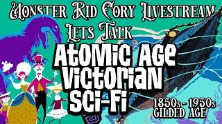 Let's Talk Atomic-Age Victorian Sci-Fi: 1850s-1950s! Monster Kid Cory Livestream