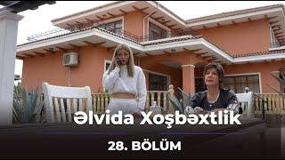 Əlvida Xoşbəxtlik 28.Bölüm