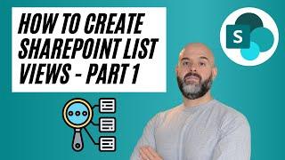 How to Create SharePoint List Views - Part 1