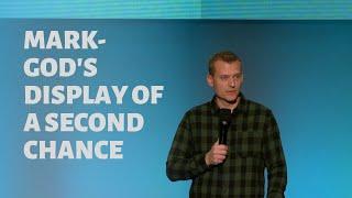 Mark- Gods Display Of a Second Chance II Andrey Drozdov II Grace United