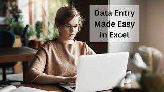 Data Entry made easy in Excel