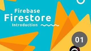 Firebase Firestore Tutorial #1 - Introduction