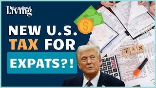 Trump’s “Big Beautiful Bill” Could Tax Expats 3.5%